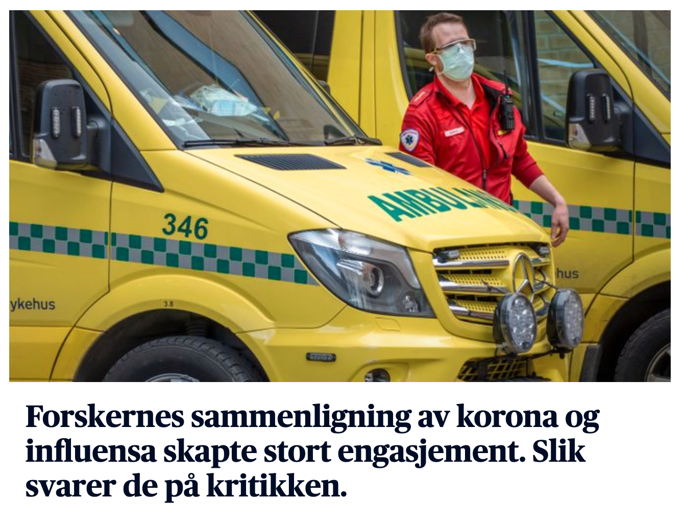 Bilde fra Aftenposten av ambulanse og teksten: Forskernes sammenligning av korona og influensa skapte debatt. Slik svarer de på kritikken.